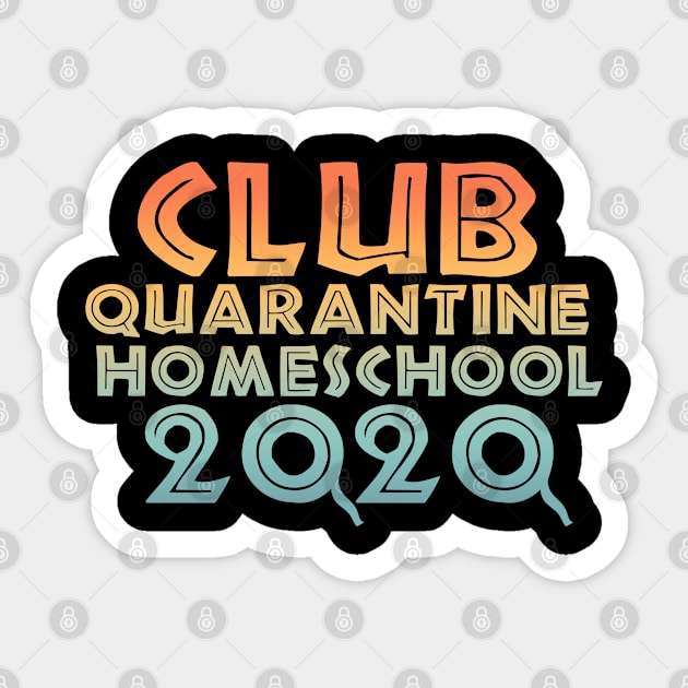 club quarantine homeschool 2020 Sticker by sk99